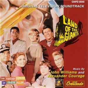 John Williams , Alexander Courage - Land Of The Giants - Original Television Soundtrack