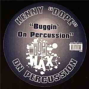 Kenny Dope - Buggin' On Percussion