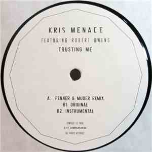 Kris Menace Featuring Robert Owens - Trusting Me