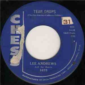 Lee Andrews And The Hearts - Tear Drops / The Girl Around The Corner