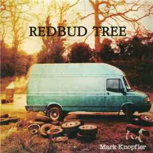 Mark Knopfler - Redbud Tree