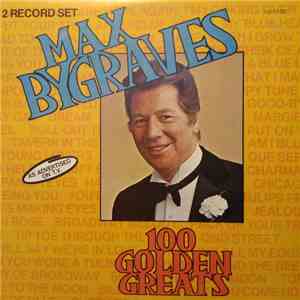 Max Bygraves - 100 Golden Greats