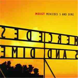 Moist - Mercedes 5 And Dime