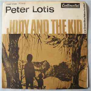 Peter Lotis - Jody And The Kid / Green Blue Yellow And Red