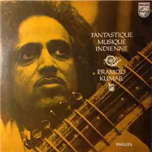 Pramod Kumar - Fantastique Musique Indienne