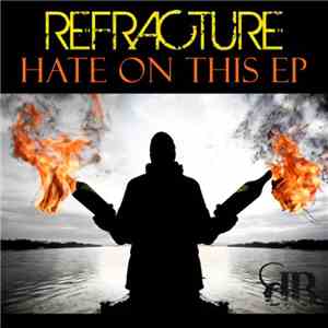 Refracture - Hate On This EP