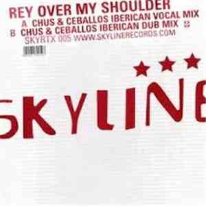 Rey - Over My Shoulder (Chus & Ceballos Remixes)