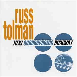 Russ Tolman - New Quadraphonic Highway