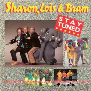 Sharon, Lois & Bram - Stay Tuned