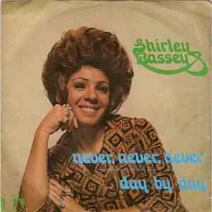 Shirley Bassey - Never, Never, Never / Day By Day