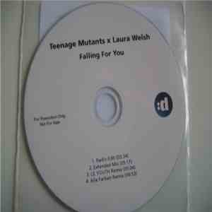 Teenage Mutants X Laura Welsh - Falling For You