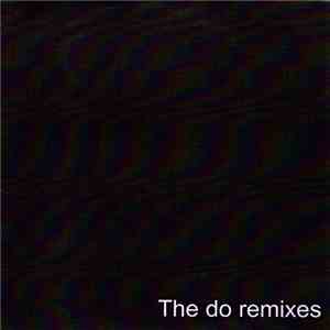 The Do - Remixes