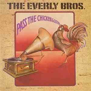 The Everly Bros. - Pass The Chicken And Listen