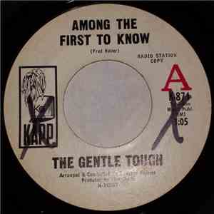 The Gentle Touch - Among The First To Know / Merry Go 'Round