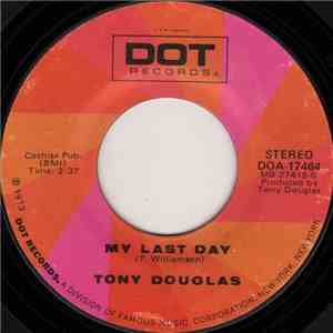 Tony Douglas - My Last Day