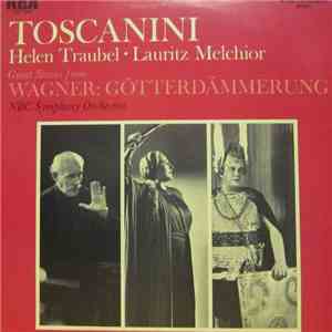 Toscanini, Helen Traubel, Lauritz Melchior - Great Scenes From Wagner: Gött ...