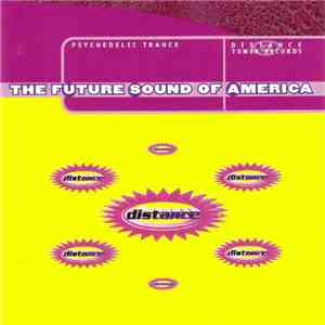 Various - The Future Sound Of America: Psychedelic Trance