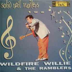Wildfire Willie & The Ramblers - Solid Tail Wailers Two