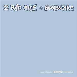 2 Bad Mice - Bombscare