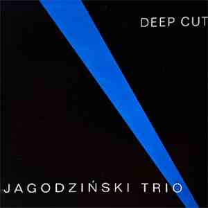 Andrzej Jagodziński Trio - Deep Cut