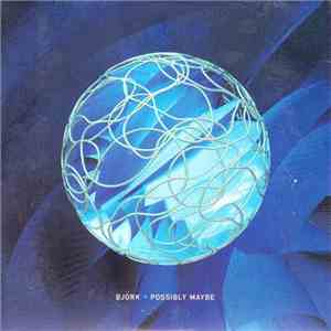 Björk - Possibly Maybe