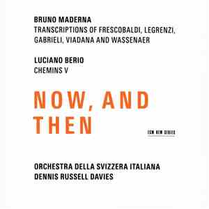 Bruno Maderna / Luciano Berio - Orchestra Della Svizzera Italiana, Dennis R ...