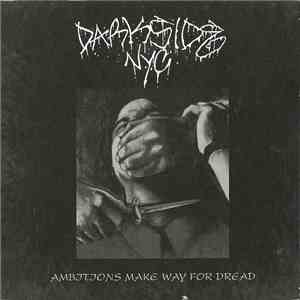 Darkside NYC - Ambitions Make Way For Dread