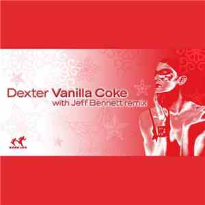 Dexter  - Vanilla Coke