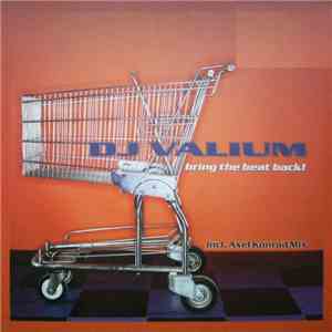DJ Valium - Bring The Beat Back!