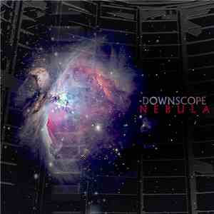 Downscope - Nebula