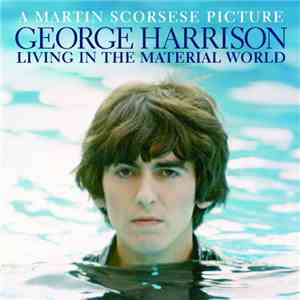 George Harrison - George Harrison: Living In The Material World