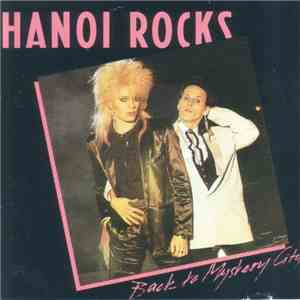 Hanoi Rocks - Back To Mystery City