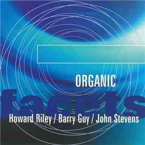 Howard Riley / Barry Guy / John Stevens - Organic