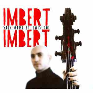 Imbert Imbert - Sois mort et tais toi