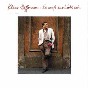 Klaus Hoffmann - Es Muß Aus Liebe Sein