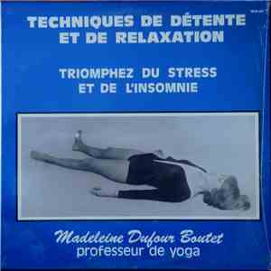 Madeleine Dufour Boutet - Techniques De Détente Et De Relaxation