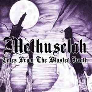 Methuselah  - Tales From The Blasted Heath
