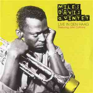 Miles Davis Quintet Featuring John Coltrane - Live In Den Haag