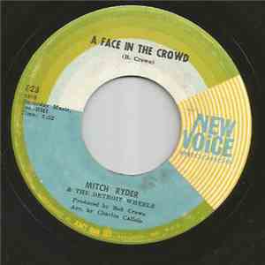Mitch Ryder & The Detroit Wheels - Come See About Me / A Face In The Crowd