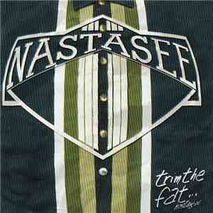 Nastasee - Trim The Fat