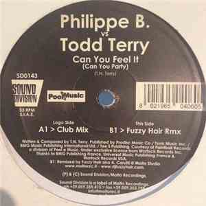 Philippe B. vs. Todd Terry - Can You Feel It (Can You Party)