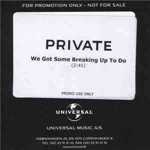 Private - We Got Some Breaking Up To Do