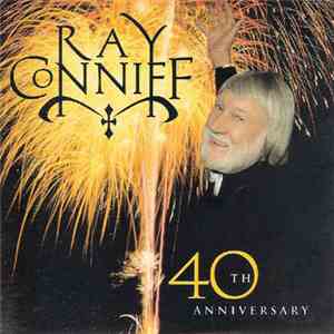 Ray Conniff - 40Th Anniversary
