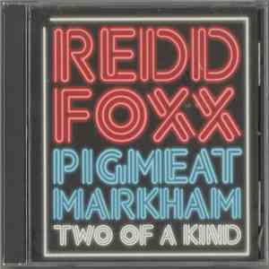 Redd Foxx & Pigmeat Markham - Two Of A Kind