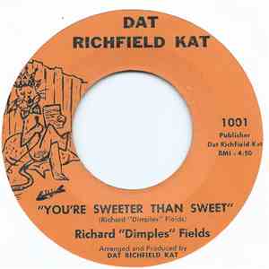 Richard 'Dimples' Fields - You're Sweeter Than Sweet