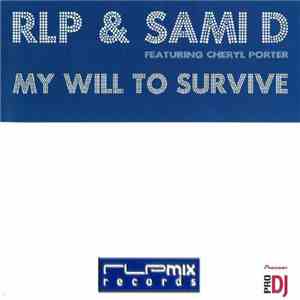 RLP & Sami D Feat. Cheryl Porter - My Will To Survive