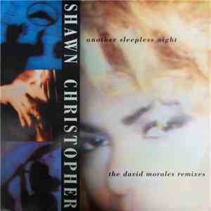 Shawn Christopher - Another Sleepless Night (The David Morales Remixes)