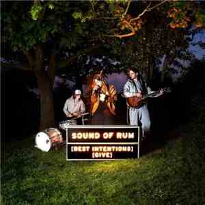 Sound Of Rum - Best Intentions / Give