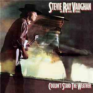 Stevie Ray Vaughan And Double Trouble - Couldn't Stand The Weather