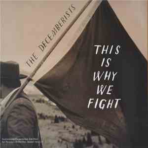 The Decemberists - This Is Why We Fight